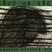 Francesc Capella - Jazz on bach (2006)