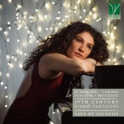 Sara De Ascanis - Schumann, Chopin, Scriabin, Bruckner: 19th Century Piano Fantasies (2022)