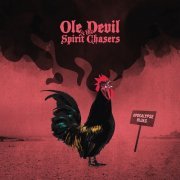 Ole Devil & The Spirit Chasers - Apocalypse Blues (2022) [Hi-Res]