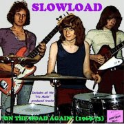 Slowload - On the Road Again (1969-73) (2010)