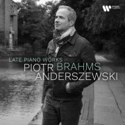Piotr Anderszewski - Brahms: Late Piano Works (2026) [Hi-Res]