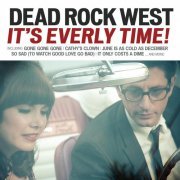 Dead Rock West - It's Everly Time! (2015)