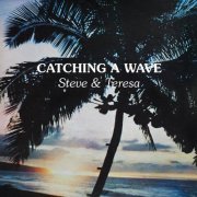 Steve & Teresa - Catching A Wave (2020)