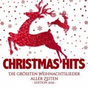 Various Artists - Christmas Hits - Die Grössten Weihnachtslieder Aller Zeiten Edition 2021 (2021)