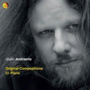 Giulio Andreetta - Giulio Andreetta: Original Compositions for Piano (2018) [Hi-Res]