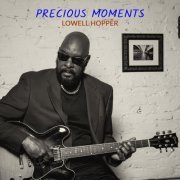 Lowell Hopper - Precious Moments (2024)