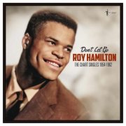 Roy Hamilton - Don't Let Go: The Chart Singles 1954-62 (2025)