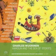 Boston Modern Orchestra Project - Charles Wuorinen: Haroun and the Sea of Stories (2020)