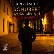 Sergei Kvitko - Schubert by Candlelight - Live in Madrid (2023) [Hi-Res]