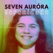 Seven Auróra - Serenidade (2026)