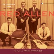 Red Allen, Frank Wakefield - The Folkways Years, 1964-1983 (2001)