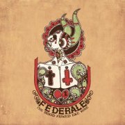 Federale - The Blood Flowed Like Wine (2012)