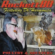 Rockett88, Dr. Harmonica - Poultry & Adultery (2015)