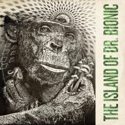 Doctor Bionic - The Island Of Doctor Bionic (2025) [Hi-Res]