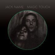 Jack Name - Magic Touch (2020) [Hi-Res]