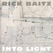 Rick Baitz - Into Light (2018)