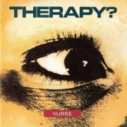 Therapy? – Nurse (1992)