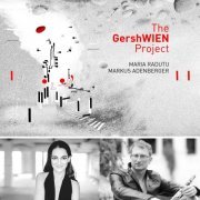 Maria Radutu & Markus Adenberger - The Gersh Wien Project (2019)