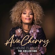 Ava Cherry - House Classics (The Collection) (2025)