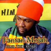 Fantan Mojah - Hail The King (2005)