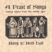 Barry and Beth Hall - A Feast of Songs: Holiday Music from the Middle Ages (2003)