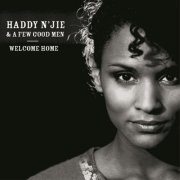 Haddy N'Jie, A Few Good Men - Welcome Home (2007)