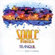 Various Artists - Space Ibiza Tranquil: Jose Maria Ramon (2011) [FLAC]