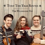 The Wilderness Yet - Turn The Year Round (2020)