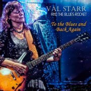 Val Starr, The Blues Rocket - To the Blues and Back Again (2024)