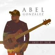 Abel Gonzalez - Bass Of View (2019) 320kbps