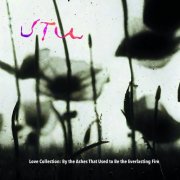 Utu - Love Collection: By the Ashes That Used to Be the Everlasting Fire (2024) [Hi-Res]
