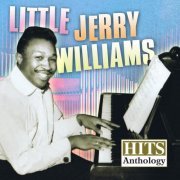 Little Jerry Williams - Hits Anthology (2013) FLAC