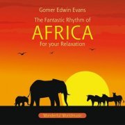 Gomer Edwin Evans - AFRICA : Rhythms For Relaxation (2010)