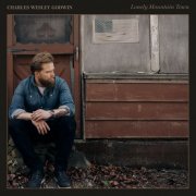 Charles Wesley Godwin - Lonely Mountain Town EP (2025) Hi-Res