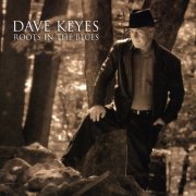 Dave Keyes - Roots In The Blues (2009)