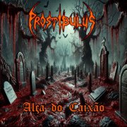Prostibulus - Alça do Caixão (2025)