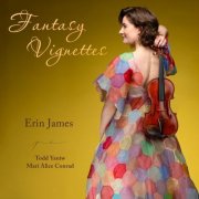Erin James, Todd Yaniw, Mari Alice Conrad - Fantasy Vignittes (2025) [Hi-Res]