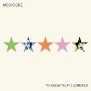 MEDIOCRE - To Know You're Screwed EP (2023) [Hi-Res]