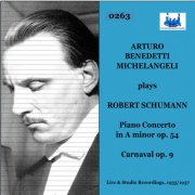 Arturo Benedetti Michelangeli - Arturo Benedenedetti Michelangeli plays Rober Schumann (Live & Studio Rec) (2026)