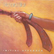 Richard Elliot - Initial Approach (1987)