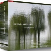 Danish National Symphony Orchesta, Danish National Vocal Ensemble, Danish National Choir. Thomas Dausgaard - Langgaard: The Symphonies (2014) [SACD]