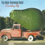 Mick Fleetwood Band - Something Big (2004) Lossless