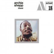 Archie Shepp - Blasé (2023) Hi Res