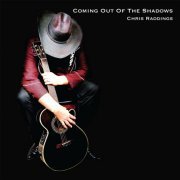 Chris Raddings - Coming Out of the Shadows (2015)