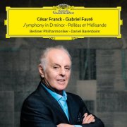 Berliner Philharmoniker - Franck: Symphony in D Minor - Fauré: Pelléas et Mélisande (2024) [E-AC-3 JOC Dolby Atmos]