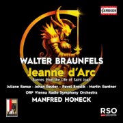 Juliane Banse, ORF Vienna Radio Symphony Orchestra and Manfred Honeck - Walter Braunfels: Jeanne d'Arc (2024) [Hi-Res]