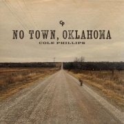 Cole Phillips - No Town, Oklahoma (2024)