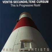 VA - Ventis Secundis, Tene Cursum: This is Progressive Rock! (2023)