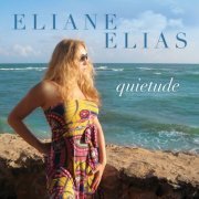 Eliane Elias - Quietude (2022) [Hi-Res]