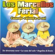 Los Marcellos Ferial - Cuando calienta el sol (2009)